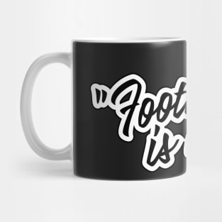 Football is life! Mug